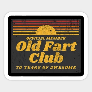 Funny 70Th Birthday Old Fart Club 70 Years Of Awesome Sticker